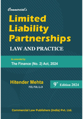 Commercial Limited Liability Partnerships, Law and Practice By Hitender Mehta Edition August 2024(Hardcover, Hitender Mehta)