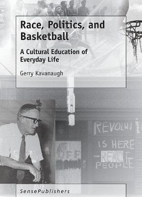 Race, Politics, and Basketball(English, Electronic book text, Kavanaugh Gerry)