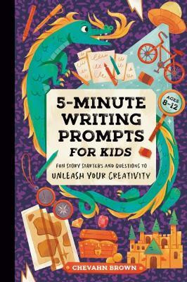 5-Minute Writing Prompts for Kids(English, Paperback, Brown Chevahn)