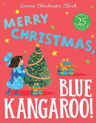 Merry Christmas, Blue Kangaroo!(English, Paperback, Chichester Clark Emma)