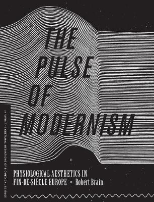 The Pulse of Modernism(English, Hardcover, Brain Robert Michael)