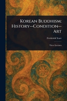 Korean Buddhism(English, Paperback, Starr Frederick)