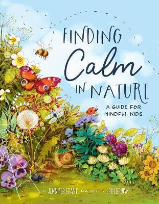 Finding Calm in Nature(English, Hardcover, Grant Jennifer)