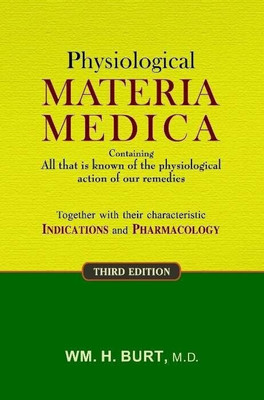 Physiological Materia Medica - 3rd Edition(English, Hardcover, Burt WM H MD)
