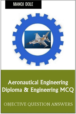Aeronautical Engineering Diploma & Engineering MCQ(English, Paperback, Dole Manoj)