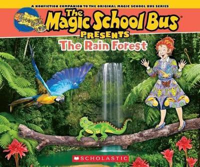 The Magic School Bus Presents: The Rainforest: A Nonfiction Companion to the Original Magic School Bus Series(English, Paperback, Jackson Tom)