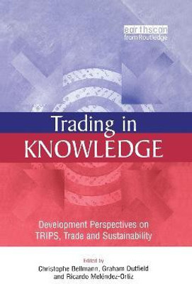 Trading in Knowledge(English, Hardcover, Dutfield Graham)