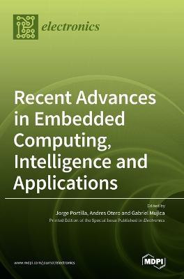 Recent Advances in Embedded Computing, Intelligence and Applications(English, Hardcover, unknown)