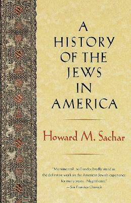 A History of the Jews in America(English, Paperback, Sachar Howard M.)