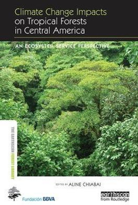 Climate Change Impacts on Tropical Forests in Central America(English, Paperback, unknown)