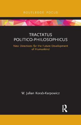 Tractatus Politico-Philosophicus(English, Paperback, Korab-Karpowicz W. Julian)