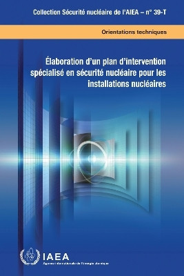 Developing a Nuclear Security Contingency Plan for Nuclear Facilities (French Edition)(French, Paperback, IAEA)