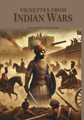 Vignettes From Indian Wars(Paperback, Sir George MacMunn)