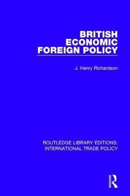 British Economic Foreign Policy(English, Paperback, Richardson J. Henry)