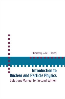 Introduction To Nuclear And Particle Physics: Solutions Manual For Second Edition Of Text By Das And Ferbel(English, Paperback, Das Ashok)