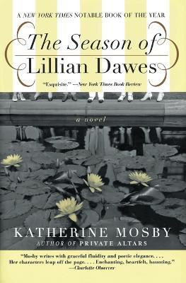 The Season of Lillian Dawes(English, Paperback, Mosby Katherine)