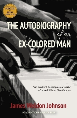 The Autobiography of an Ex-Colored Man (Warbler Classics)(English, Paperback, Johnson James Weldon)