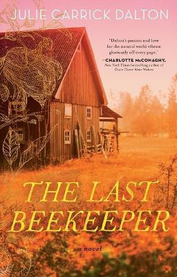 The Last Beekeeper(English, Paperback, Dalton Julie Carrick)