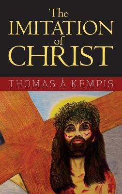 The Imitation of Christ(English, Hardcover, Kempis Thomas a)