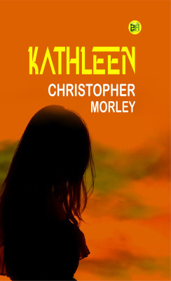 Kathleen(Paperback, Christopher Morley)
