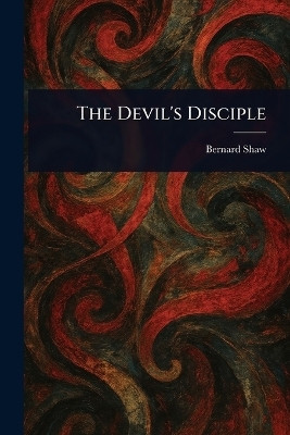 The Devil's Disciple(English, Paperback, Shaw Bernard)