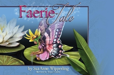 A Faerie Tale(English, Paperback, Wipperling Suz Anne)