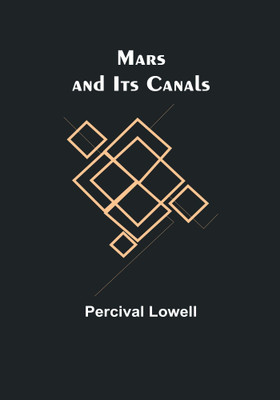 Mars and Its Canals(Paperback, Percival Lowell)