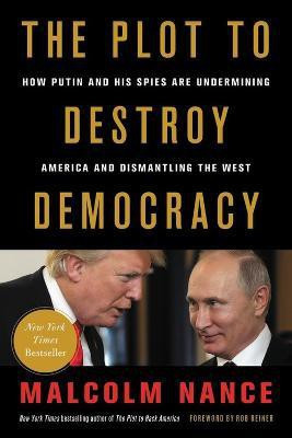 The Plot to Destroy Democracy(English, Hardcover, Nance Malcolm)