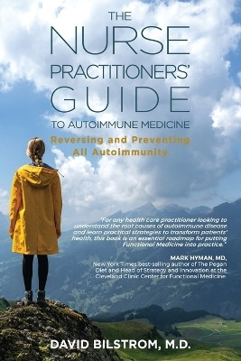 The Nurse Practitioners' Guide to Autoimmune Medicine(English, Paperback, Bilstrom David Dr)