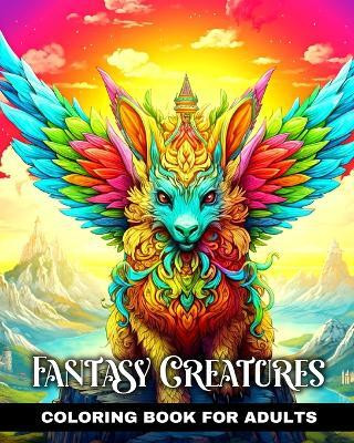 Fantasy Creatures Coloring Book for Adults(English, Paperback, Peay Regina)
