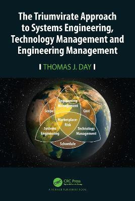 The Triumvirate Approach to Systems Engineering, Technology Management and Engineering Management(English, Paperback, Day Thomas J.)