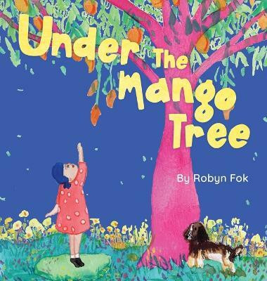 Under the Mango Tree(English, Hardcover, Fok Robyn)