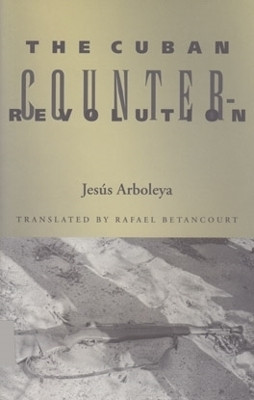 The Cuban Counterrevolution(English, Paperback, Arboleya Jesus)