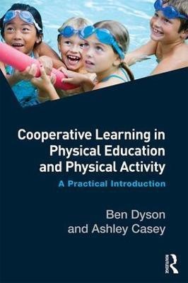 Cooperative Learning in Physical Education and Physical Activity(English, Paperback, Dyson Ben)