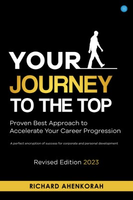 Your Journey to the Top(English, Paperback, Ahenkorah Richard)