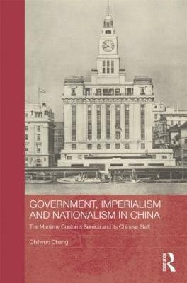 Government, Imperialism and Nationalism in China(English, Paperback, Chang Chihyun)