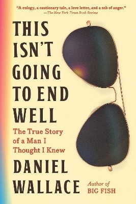 This Isn't Going to End Well(English, Paperback, Wallace Daniel)