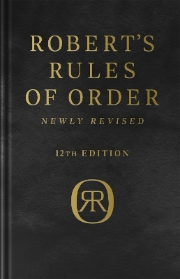 Robert's Rules of Order Newly Revised, Deluxe 12th edition(English, Hardcover, Robert Henry Robert III)