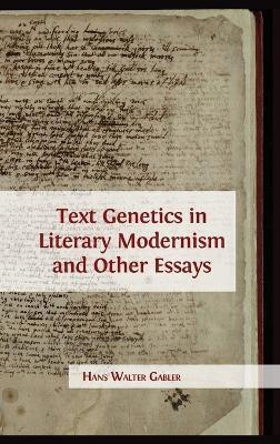 Text Genetics in Literary Modernism and other Essays(English, Hardcover, Gabler Hans Walter)