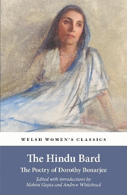 The Hindu Bard: The Poetry Of Dorothy Bonarjee (welsh Women's Classics Book 34(English, Paperback, unknown)