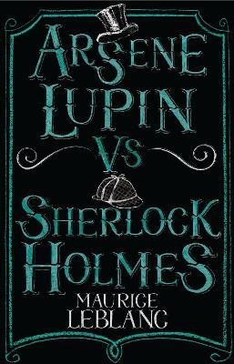 Arsene Lupin vs Sherlock Holmes(English, Paperback, Leblanc Maurice)