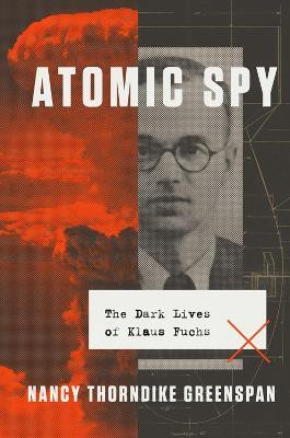 Atomic Spy(English, Hardcover, Thorndike Greenspan Nancy)
