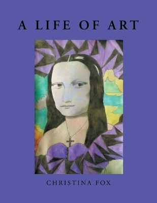 A Life of Art(English, Paperback, Fox Christina)