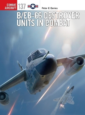 B/EB-66 Destroyer Units in Combat(English, Paperback, Davies Peter E.)