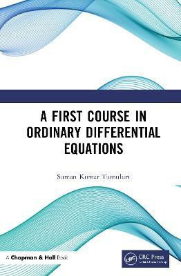 A First Course in Ordinary Differential Equations(English, Hardcover, Kumar Tumuluri Suman)