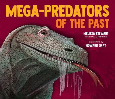 Mega-Predators of the Past(English, Hardcover, Stewart Melissa)