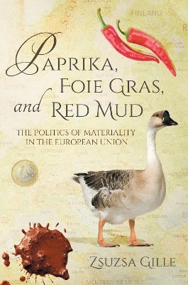 Paprika, Foie Gras, and Red Mud(English, Paperback, Gille Zsuzsa)