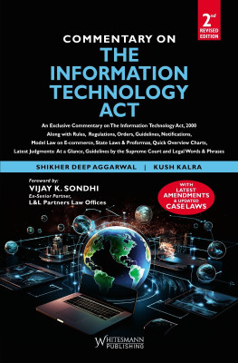 Whitesmann’s, Commentary on The Information Technology Act By Shikher Deep Aggarwal – 2nd Edition 2024(Hardcover, shikher aggarwal)
