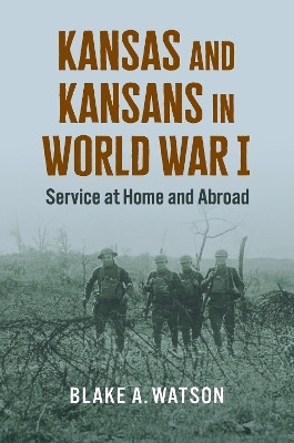 Kansas and Kansans in World War I(English, Hardcover, Watson Blake Andrew)
