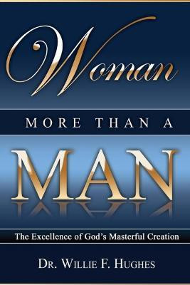 Woman More Than A Man(English, Paperback, Hughes Willie F.)
